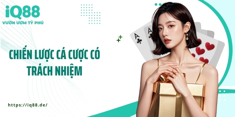 Chơi Có Trách Nhiệm IQ88: Giải Trí Nhưng Không Mất Kiểm Soát - ZEMALI.CLUB