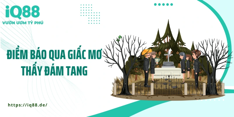 Giấc Mơ Thấy Đám Tang: Dự Báo Gì Cho Bạn Trong Tương Lai? - ZEMALI.CLUB
