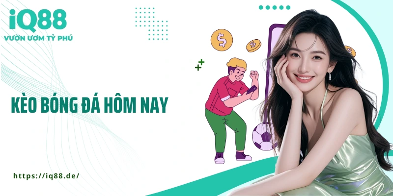 Kèo Bóng Đá Hôm Nay - Nắm Thông Tin Sớm, Đặt Cược Chuẩn - ZEMALI.CLUB