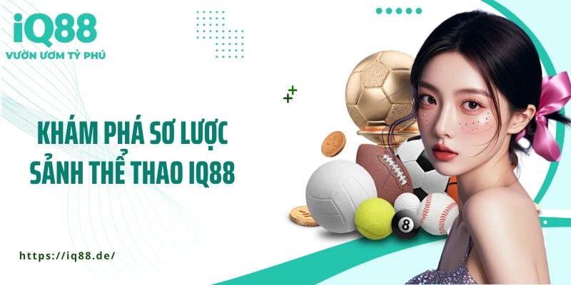 Thể Thao IQ88 - Sân Chơi Đỉnh Cao Cho Giới Mê Sports - ZEMALI.CLUB