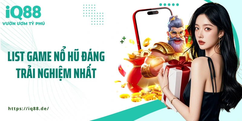Nổ Hũ IQ88 - Cơ Hội Săn Thưởng Tiền Tỷ Ngay Trong Tầm Tay - ZEMALI.CLUB
