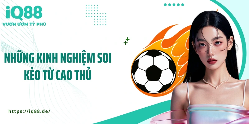 Hé Lộ Kinh Nghiệm Soi Kèo Bóng Đá Giúp Tránh Bẫy Nhà Cái - ZEMALI.CLUB