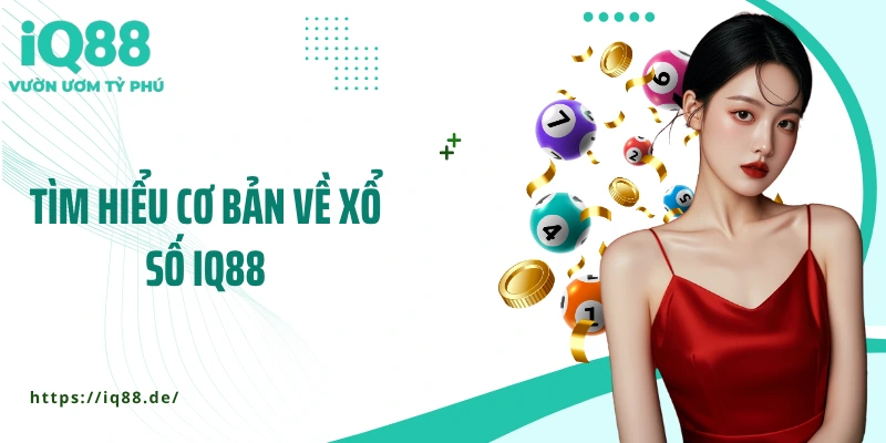 Xổ Số IQ88 - Trải Nghiệm Chơi Xổ Số Thế Hệ Mới Linh Hoạt - ZEMALI.CLUB