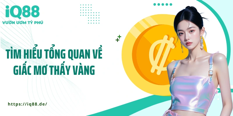Mơ Thấy Vàng - Giấc Mơ Mang Đến Tài Lộc Hay Cảnh Báo? - ZEMALI.CLUB