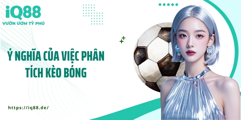 Phân Tích Kèo Bóng Đá - Kỹ Năng Vàng Mọi Cao Thủ Phải Biết - ZEMALI.CLUB