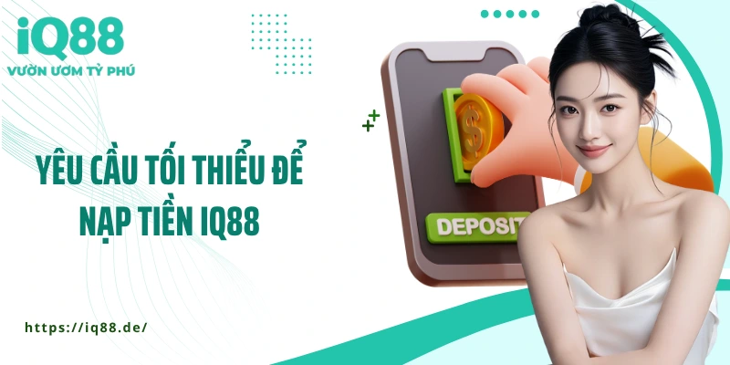 Hướng Dẫn Nạp Tiền IQ88: Nhanh - An Toàn - Chơi Liền Tay - ZEMALI.CLUB