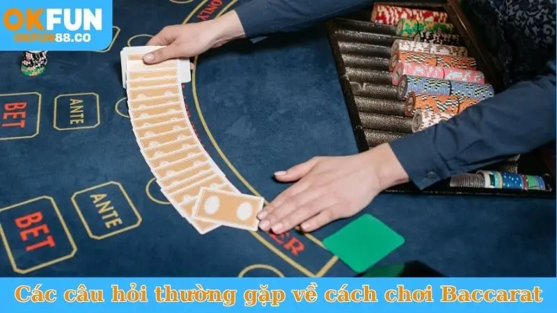 Cách Chơi Baccarat OKFUN Chi Tiết Cho Người Mới Bắt Đầu - ZEMALI.CLUB