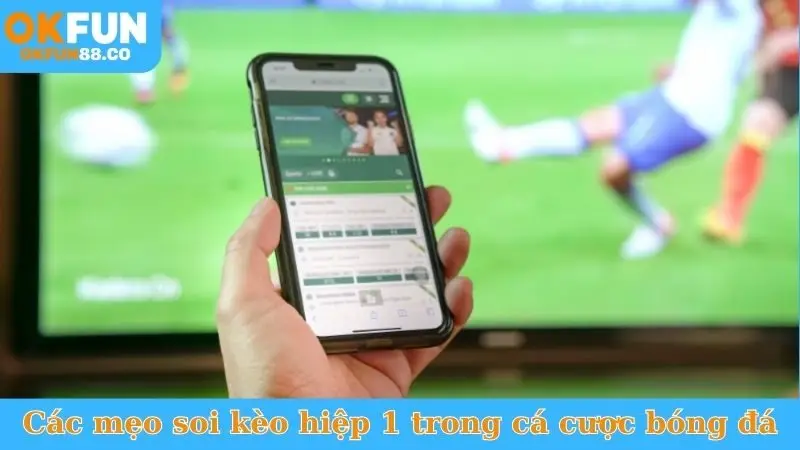 Bí Quyết Chọn Kèo Hiệp 1 Phù Hợp - Bắt Kèo Chuẩn Xác! - ZEMALI.CLUB