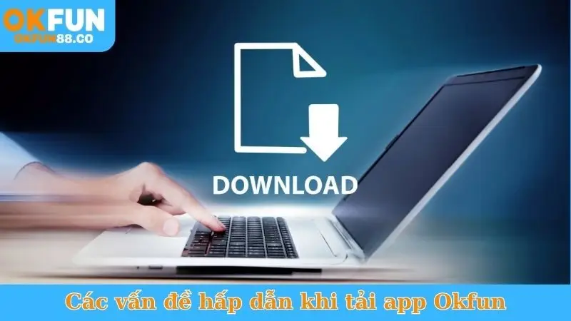Tải App Okfun - Chơi Game Mượt, Nhận Thưởng Mỗi Ngày! - ZEMALI.CLUB