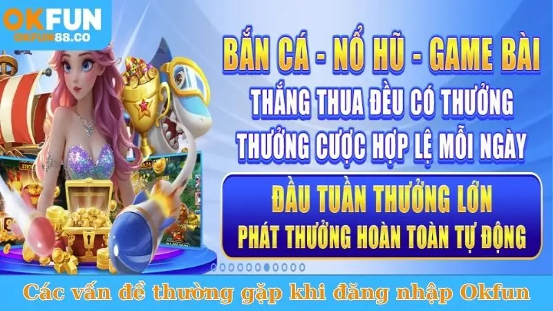 Đăng Nhập Okfun - Trải Nghiệm Giải Trí Đỉnh Cao Tức Thì! - ZEMALI.CLUB