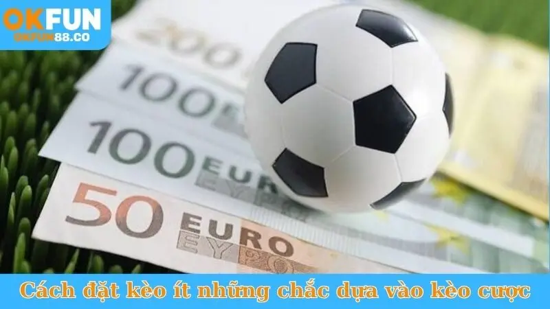 Chiến Lược Đặt Kèo Ít Nhưng Chắc Ăn, Luôn Thắng Lớn - ZEMALI.CLUB