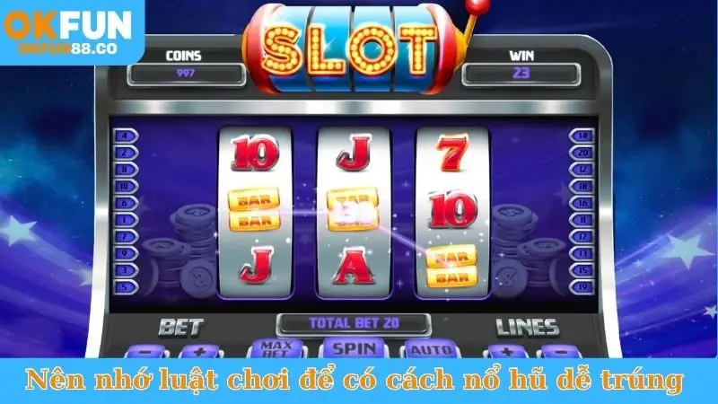Cách Nổ Hũ Dễ Trúng - Bí Quyết Làm Giàu Bất Ngờ Cùng OKFUN - ZEMALI.CLUB
