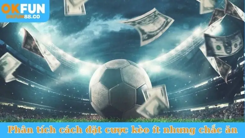 Chiến Lược Đặt Kèo Ít Nhưng Chắc Ăn, Luôn Thắng Lớn - ZEMALI.CLUB