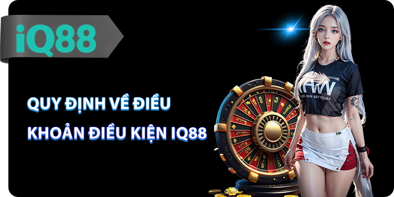 Không Đọc Là Thiệt: Điều Khoản Điều Kiện IQ88 Có Cần Lưu Ý? - ZEMALI.CLUB