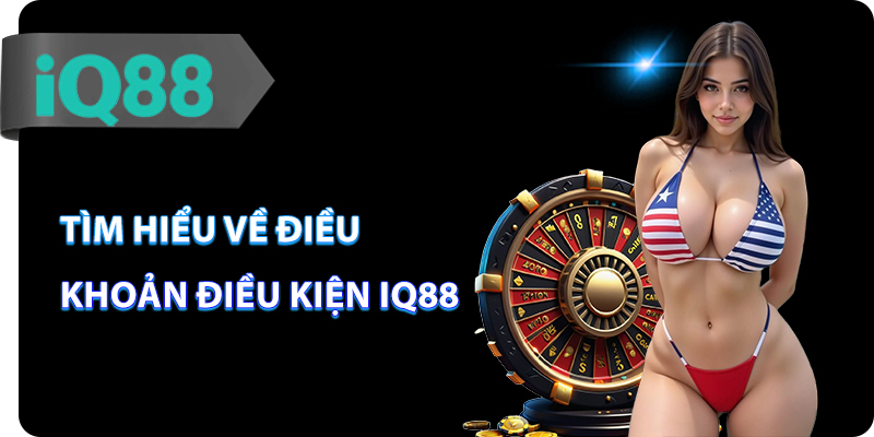 Không Đọc Là Thiệt: Điều Khoản Điều Kiện IQ88 Có Cần Lưu Ý? - ZEMALI.CLUB